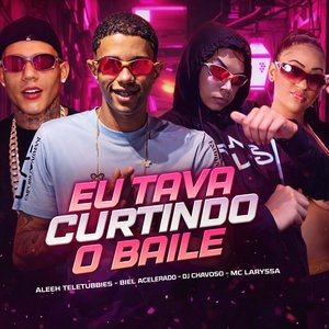 Eu Tava Curtindo o Baile