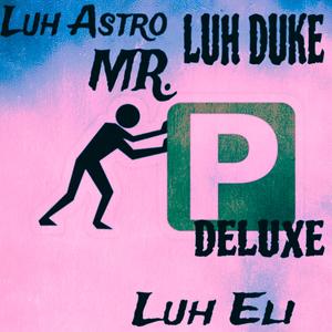 Mr P (Deluxe) (feat. Otsluheli & Luh Duke)
