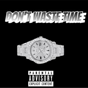 Don't Waste Time