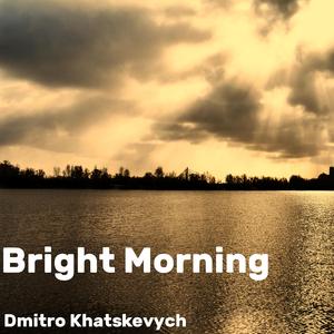Bright Morning