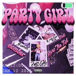 PARTY GIRL (feat. River The Kid)