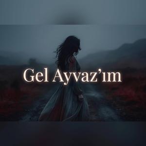 Gel Ayvaz'ım (Akustik)