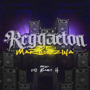 Reggaeton de marquezina