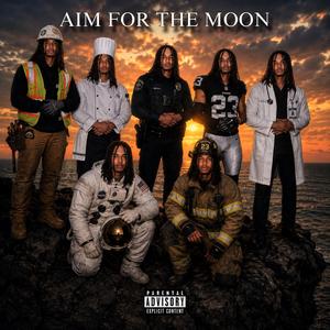 AIM FOR THE MOON