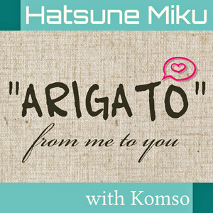 "ARIGATO" from me to you (Off Vocaloid)