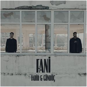 Fani (feat. Gündüç)