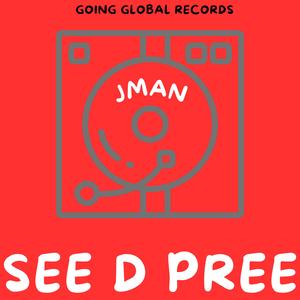 See D Pree (feat. Jman) (Instrumental)