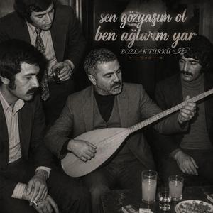 Sen Gözyaşım Ol Ben Ağlarım Yar - Bozlak Türkü