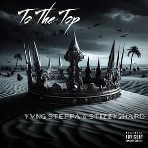 To The Top (feat. Stizzy2Hard)