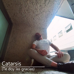 Catarsis (Te Doy Las Gracias)