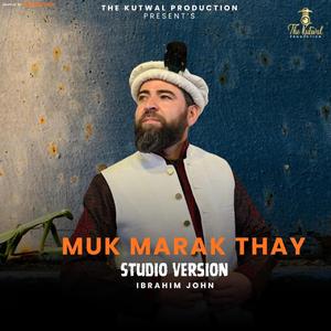 Muk Marak Thay (Shina Song) (feat. Sajjad Bagoro) (Studio Version)
