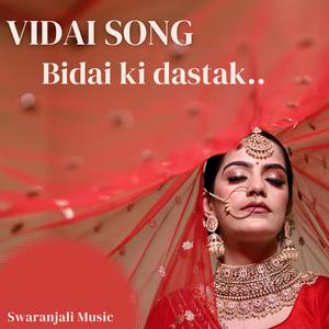 Bidai ki dastak hai (Vidai song)