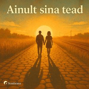 Ainult sina tead.