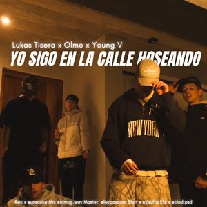 Yo sigo en la calle Hoseando (feat. Lukas Tisera & Young V)