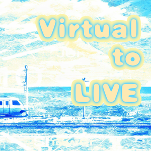 Virtual to LIVE