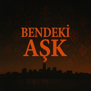 Bendeki Aşk (sade)