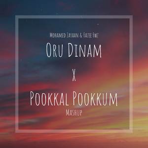 Oru Dinam x Pookkal Pookkum (Mashup)