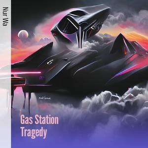 Gas Station Tragedy