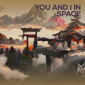 You and I in Space