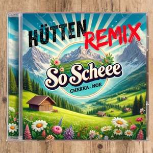 So Scheee (Hütten Remix)