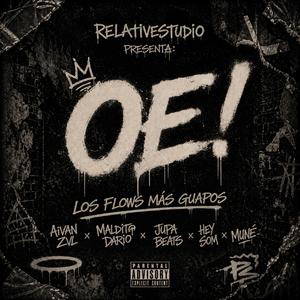 OE! (feat. Maldito Dario, JupaBeats, Hey Som & Muné)