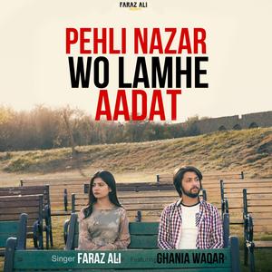 Pehli Nazar x Woh lamhe x Aadat