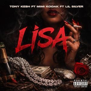 LISA (feat. Tony kesh ft Lil silver ft Mimi kodak)