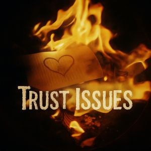 Trust Issues