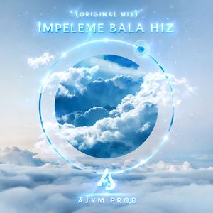 Impeleme Bala Hiz Original mix