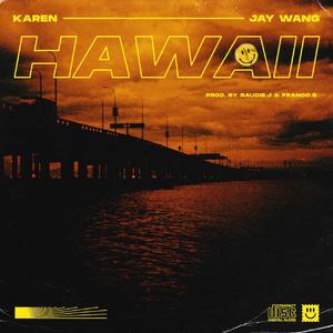Hawaii（Prod by Saucie J & Franco$）