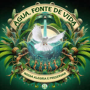 Água, Fonte de Vida - Nossa Alegria É Preservar