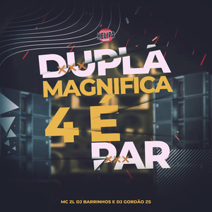 Dupla Magnifica - 4 É Par