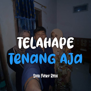 Telahape Tenang Aja