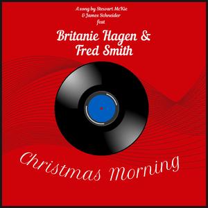 Christmas Morning (feat. Britanie Hagen & Fred Smith)