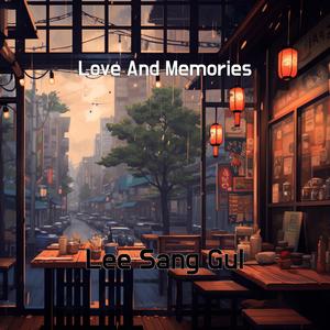 Love And Memories
