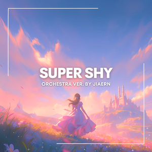 Super Shy - Orchestra Version