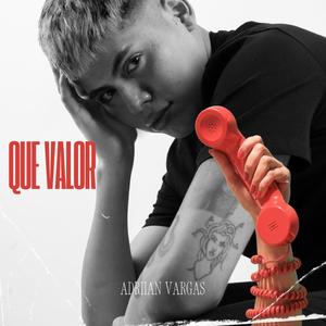Que Valor