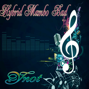 Hybrid Mambo Bad