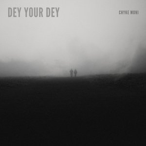 Dey Your Dey