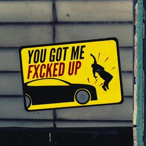 GOT ME FXCKED UP (feat. MOJO J)