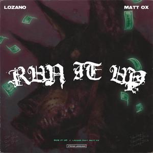 Run It Up! (feat. Matt Ox)