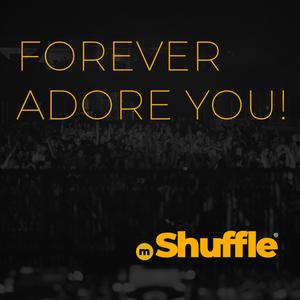 Forever Adore You