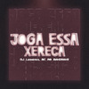 DJ Leoneres - JOGA ESSA XERECA