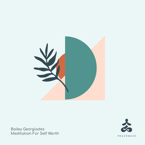 Meditation For Self Worth