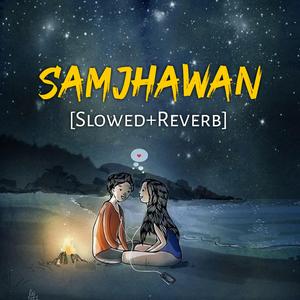 Samjhawan (Slowed+Reverb)