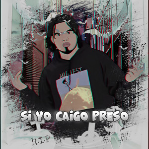 Si Caigo Preso