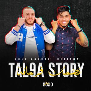 Tal9a Story Tedhak Farhana (feat. cheb anouar chitana)