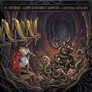 15.44 Divina Commedia, Inferno, Cappe di Piombo e Serpenti – Canti dal XXIII al XXV