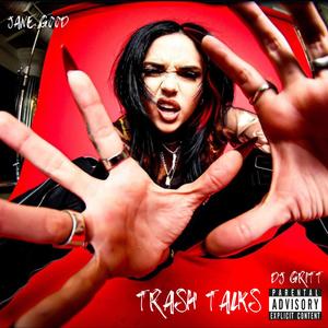 Trash Talks (DJ GRITT Remix Jane's Solo Song)