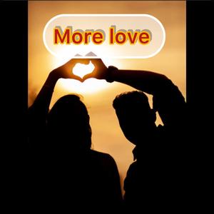More love